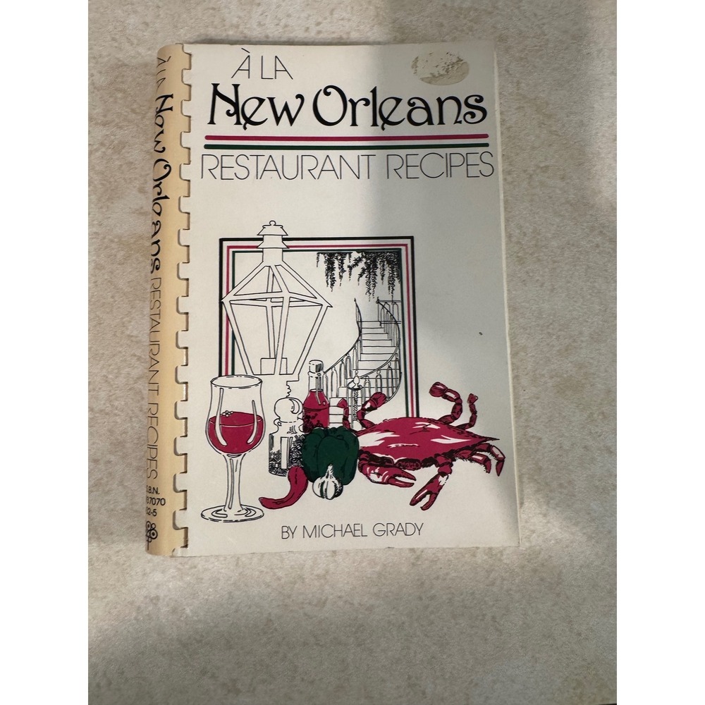 A La New Orleans Restaurant Recipes Michael Grady 1980 Vintage Cookbook Spiral